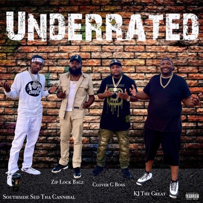 UNDERRATED SOUTHSIDE SED THA CANNIBAL (feat. KARL DUNMORE, CLOVER G BOSS & ZIPLOCKBAGZ) - Single