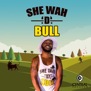 She Wah D Bull - Single