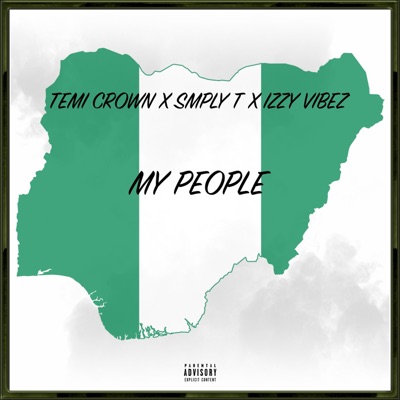 My People (feat. Temi Crown & Izzy Vibez) - Single