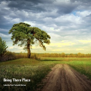 Being There Place (feat. SATOSHI KATSUI) - Single