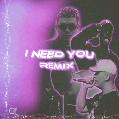 I Need You (Remix) [feat. Simplexxx, Rugdo & Kid Shari] - Single