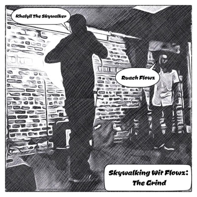 Skywalking Wit Flowz : The Grind - EP