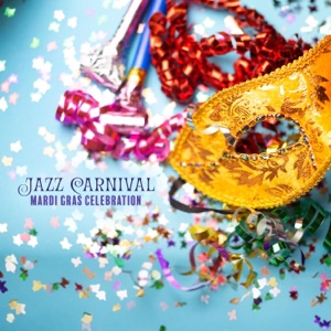 Jazz Carnival: Mardi Gras Celebration, New Orleans Grooves 2024