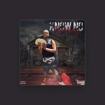 Listen to Bthergang Vonnie, watch music videos, read bio, see tour dates & more!