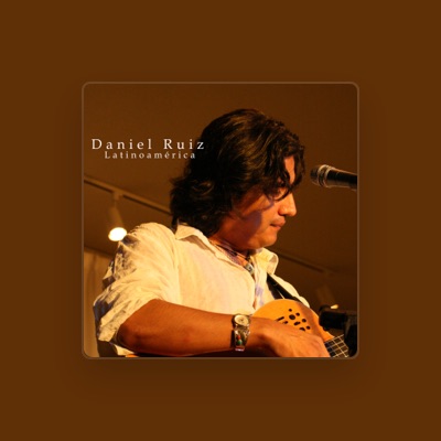 Listen to Daniel Ruìz, watch music videos, read bio, see tour dates & more!