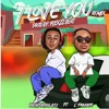 I Love You (Remix) [feat. L'frankie] - Single