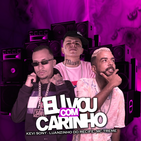 Eu Vou Com Carinho