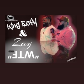 WTF (feat. EeSynZay) King EeSy