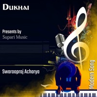 Dukhai - Single - Swaroopraj Acharya