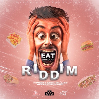 Eat Ah Food Riddim - EP