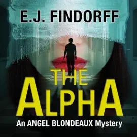 The Alpha: Blood Parish, Book 2 (Unabridged)