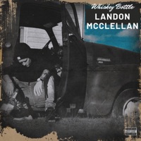Whiskey Bottle (feat. Jon Ward) - Single - Landon McClellan