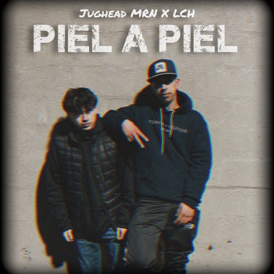 Piel a Piel (feat. Jughead MRN) - Single