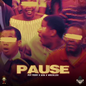 PAUSE (feat. Aida & Wreckless 610)