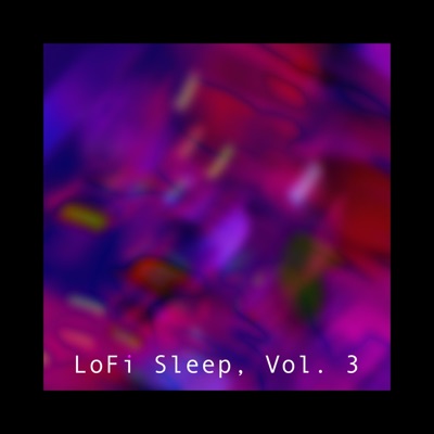 LoFi Sleep, Vol. 3 - Single