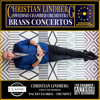 Brass Concertos - Christian Lindberg, Pacho Flores & Swedish Chamber Orchestra