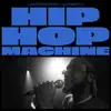 Stream & download Hip Hop Machine #19 - Single