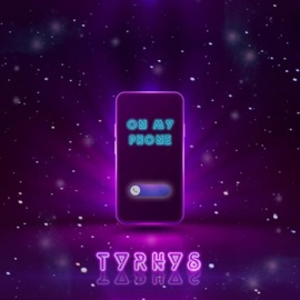 On My Phone TyRhys