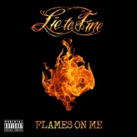 Flames On Me - Single - Lie To fine