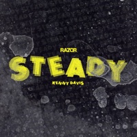 Steady (feat. Kenny Davis) - Single - Razor