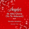 Ángeles de Alta Gloria - Yo Te Adoraré - (Versión Acústica) - Single