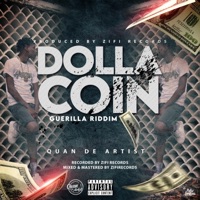 Dolla Coin (Geurilla Riddim) - Single - Quan de Artist