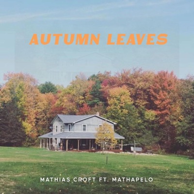 Autumn Leaves (feat. Mathapelo) - Single