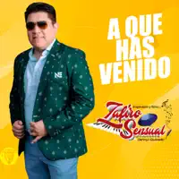 A QUE HAS VENIDO
