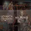 Levanta La Bandera / No Temo (En Vivo)