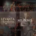Levanta La Bandera / No Temo (En Vivo)