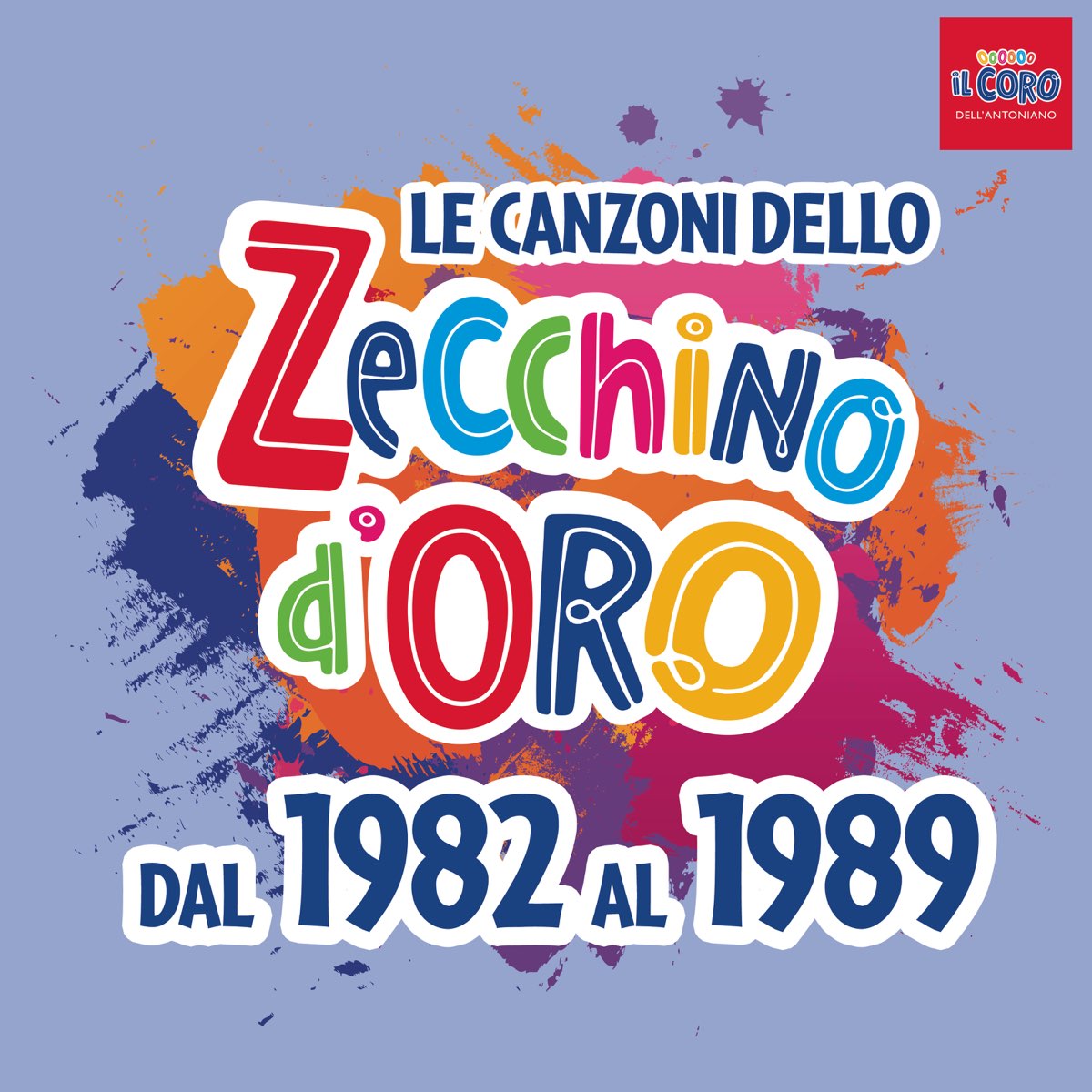 ‎Le canzoni dello Zecchino d'oro dal 1982 al 1989 Album by Piccolo