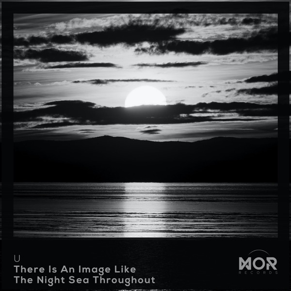There Is an Image Like the Night Sea Throughout - EP