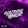 Golzinho do Amor (feat. MC G5 SP) - Single