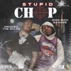 Stupid Chop (feat. Drakeo the Ruler) - Single