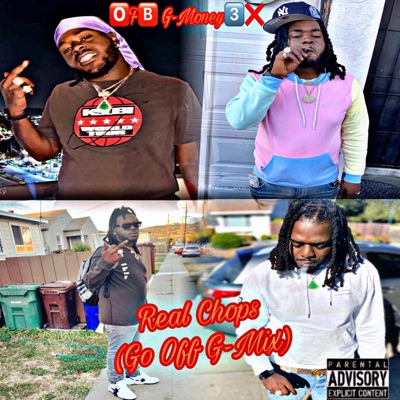 Real Chops (Go Off G-Mix) - Single