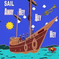 Sail Away Hey Hey Hey — THE PRESIDENT OF POP