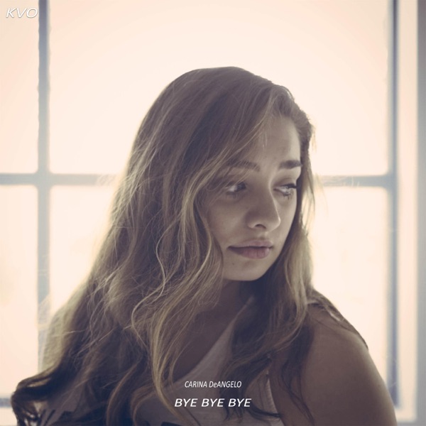 Bye Bye Bye (feat. Carina DeAngelo)