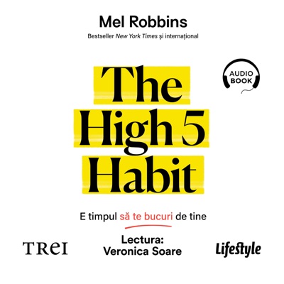 The High 5 Habit: E timpul să te bucuri de tine