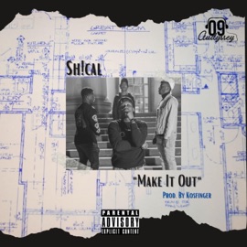 Make It Out Sarahn & Sh!cal