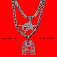 Why They Doubt Me - Single - Cardo Laurent & CNG
