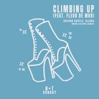 Climbing Up (Mind Electric Remix) - Single - Colour Castle, Clicks & Fleur De Mur