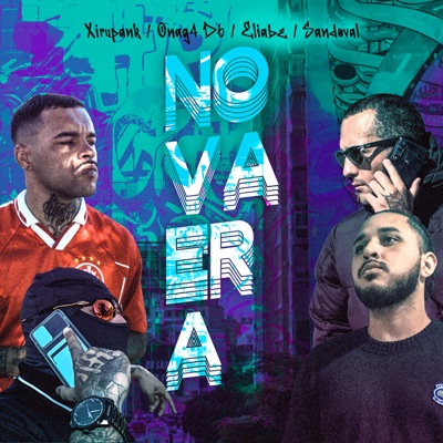 Nova Era 1 (feat. XIRUPANK, SANDOVAL RM, ONAG4 D6 & ELIVBE) - Single
