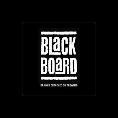 Listen to BLACKBOARD, watch music videos, read bio, see tour dates & more!