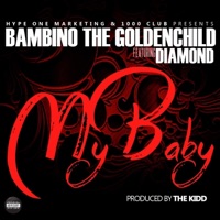 My Baby (feat. Diamönd & Bambino The Goldenchild) - Single - DJ Tony H.