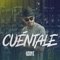 Cuéntale - Javier Neira lyrics