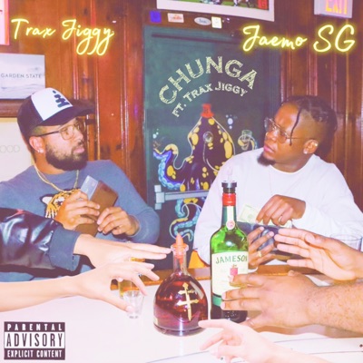 CHUNGA (feat. Trax Jiggy) - Single