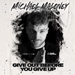 Give Out Before You Give Up