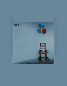 Dengarkan Sniff, tonton video musik, baca bio, lihat tanggal tur & lainnya!