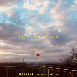 Ferro Delusions (feat. Cuellito) - EP
