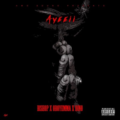 Ayeeii (feat. Awo OBoyEmma & Awo Dino) - Single